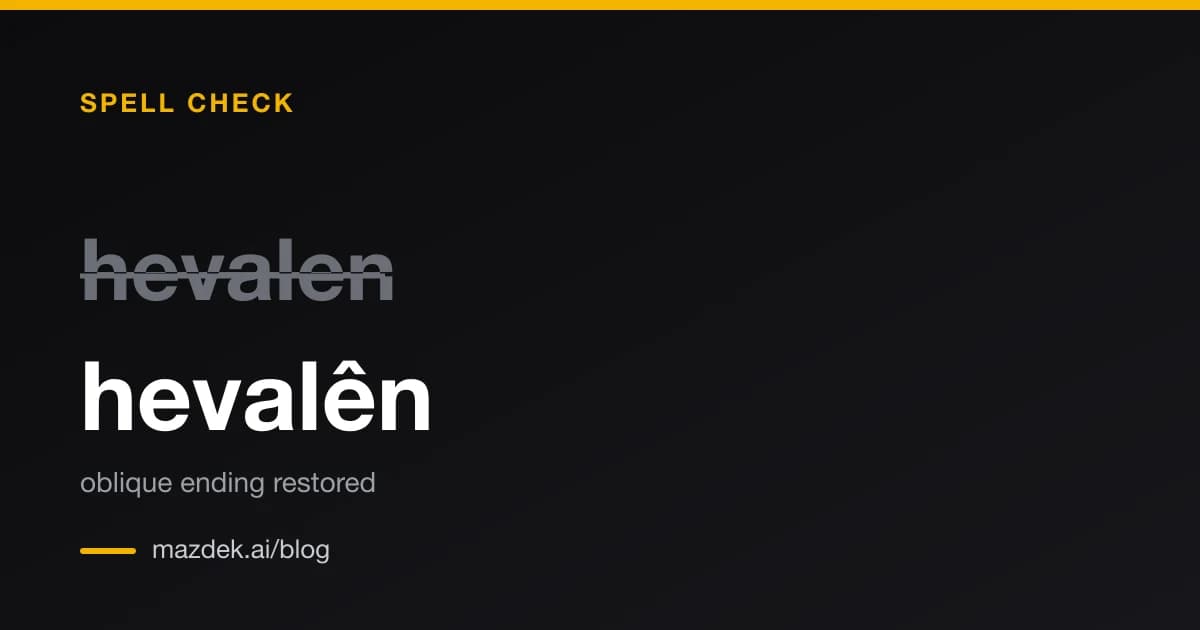mazdek AI Rastnivîs: hevalen corrected to hevalên